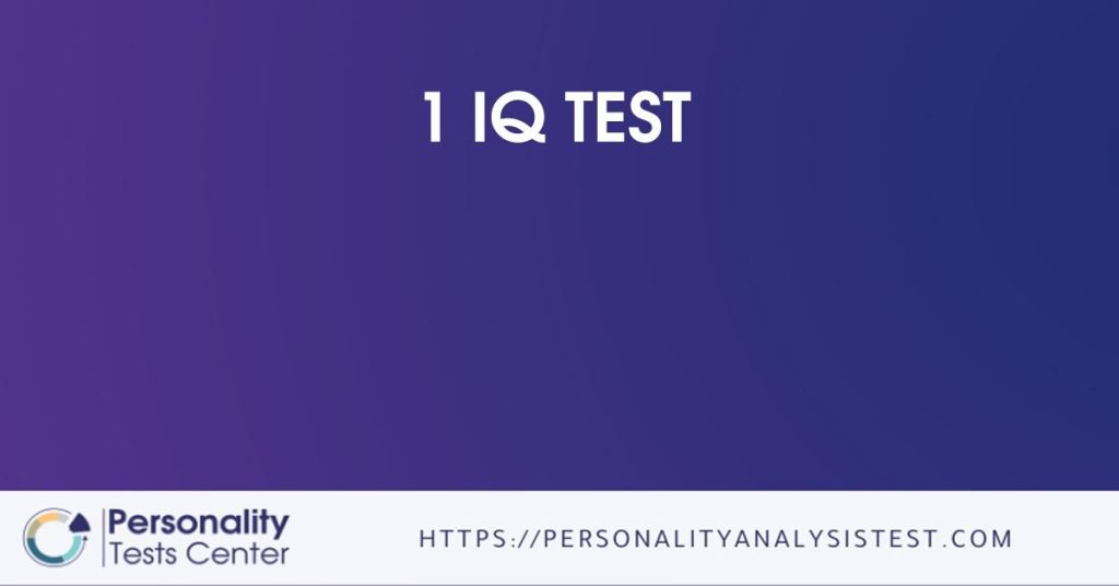 1 hour IQ test.	IQ test