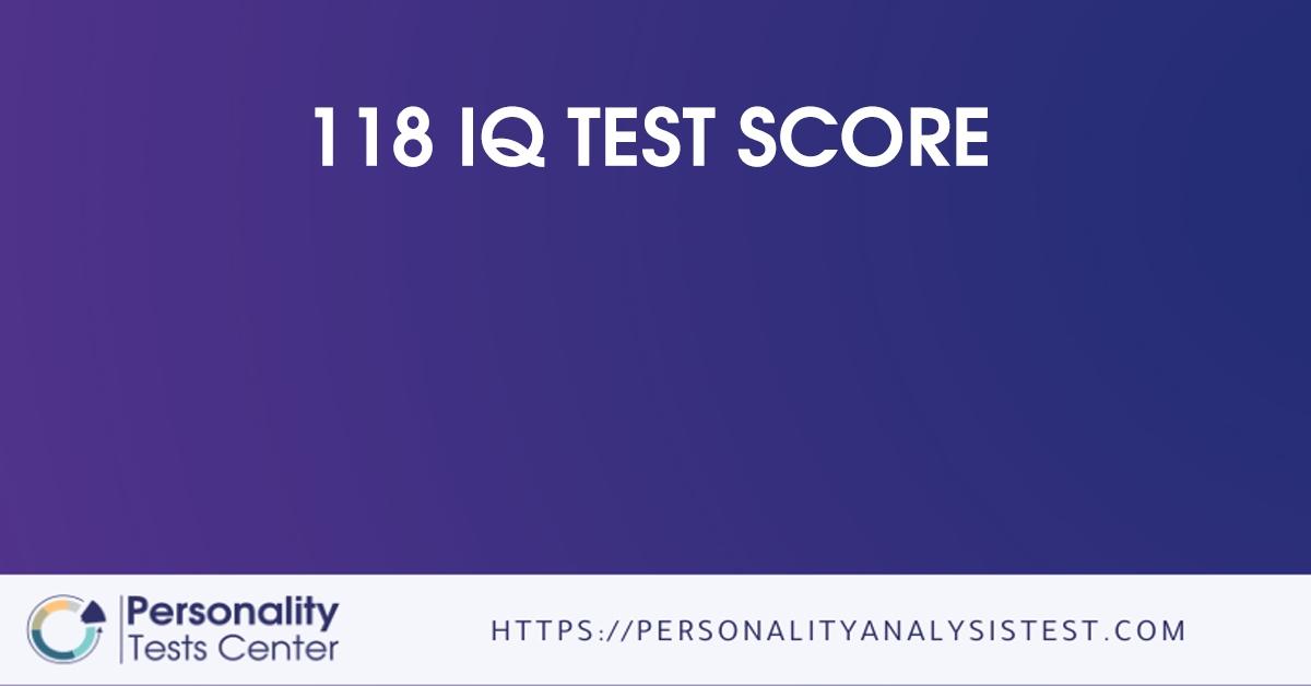 118 iq test score