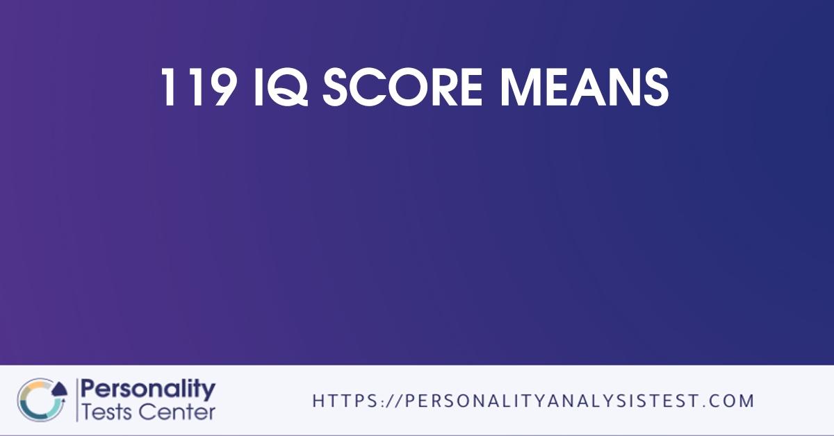 119 iq score means