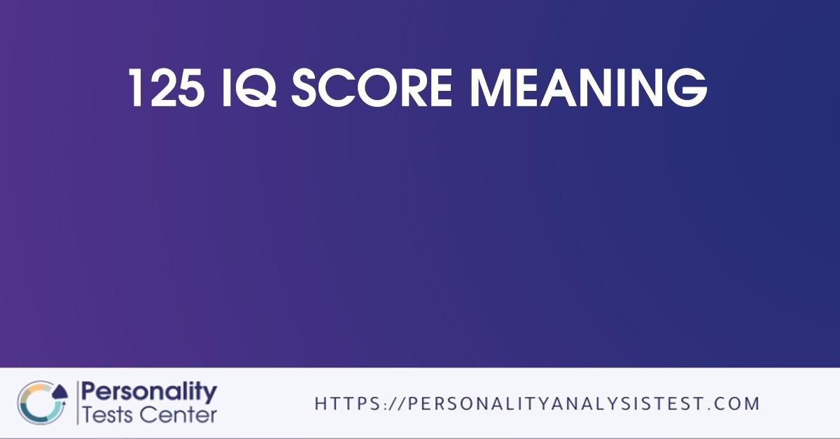 125 iq score meaning