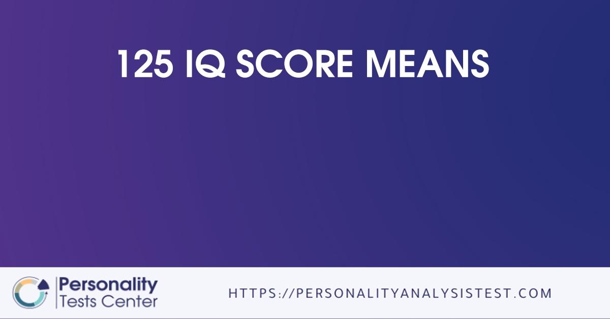 125 iq score means