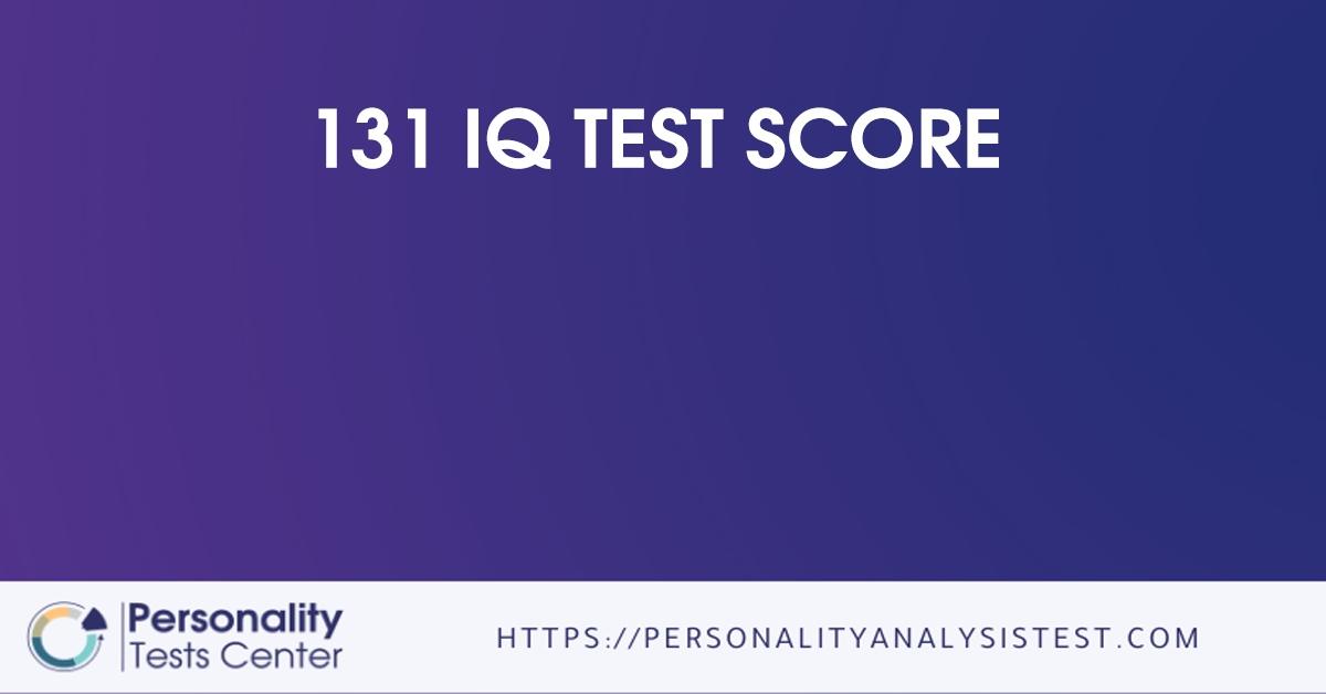 131 iq test score