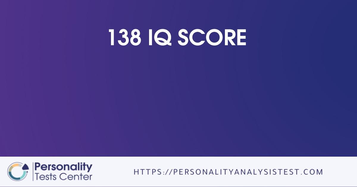 138 iq score