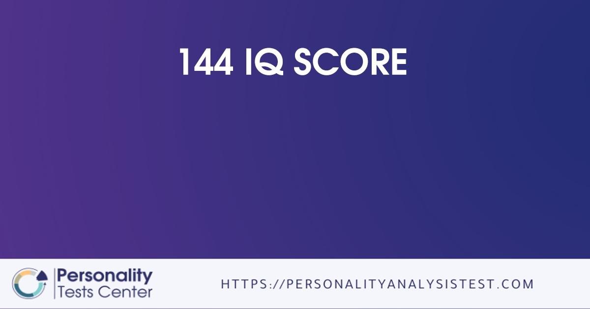 144 iq score