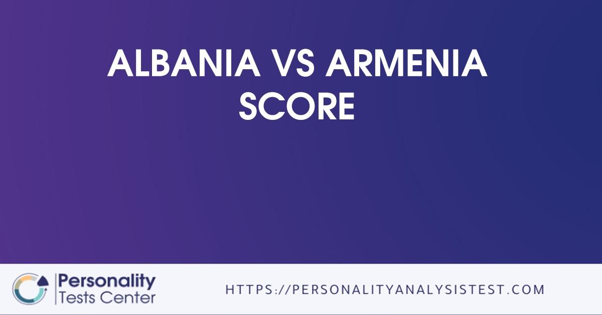 albania vs armenia score