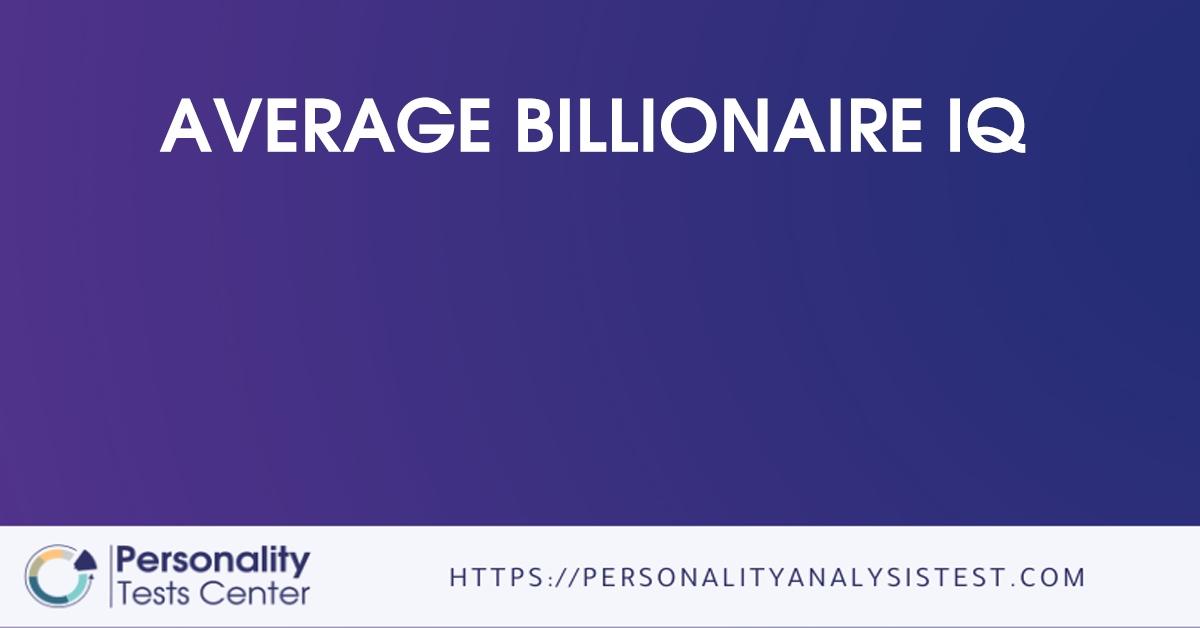 average billionaire iq