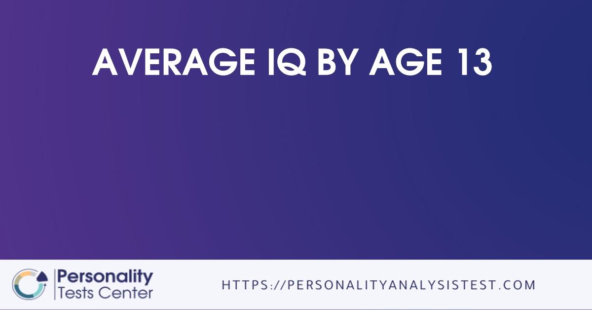 average iq by age 13