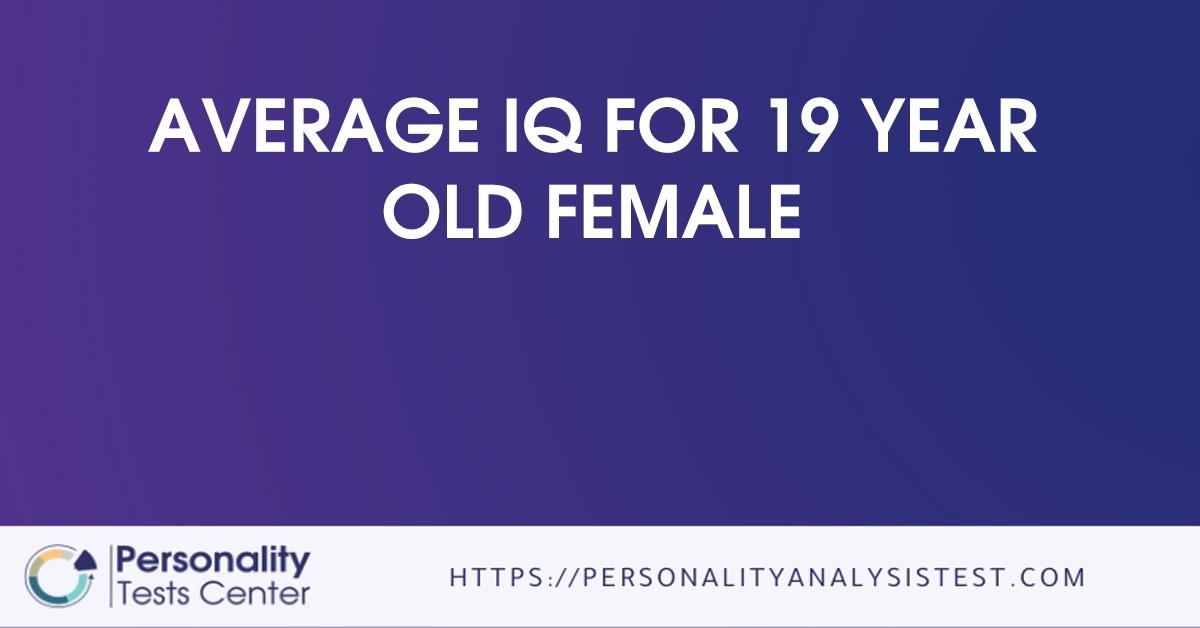 average iq for 19 year old female