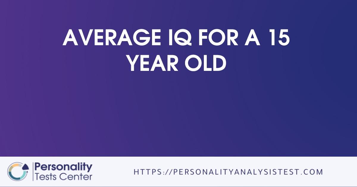 average iq for a 15 year old
