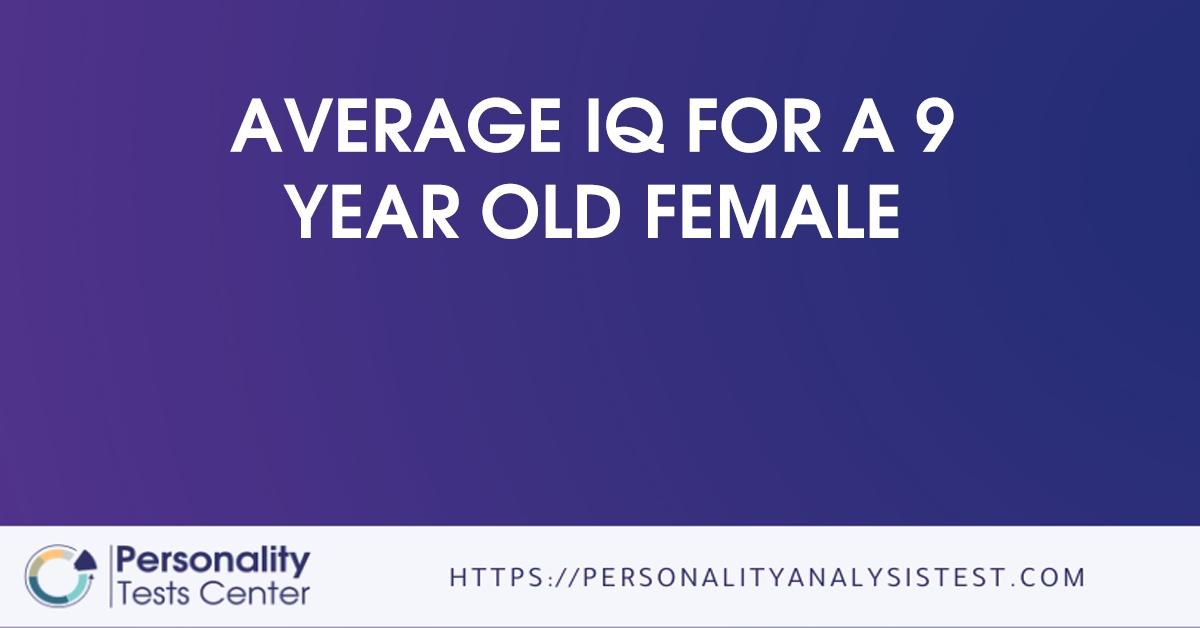 average iq for a 9 year old female