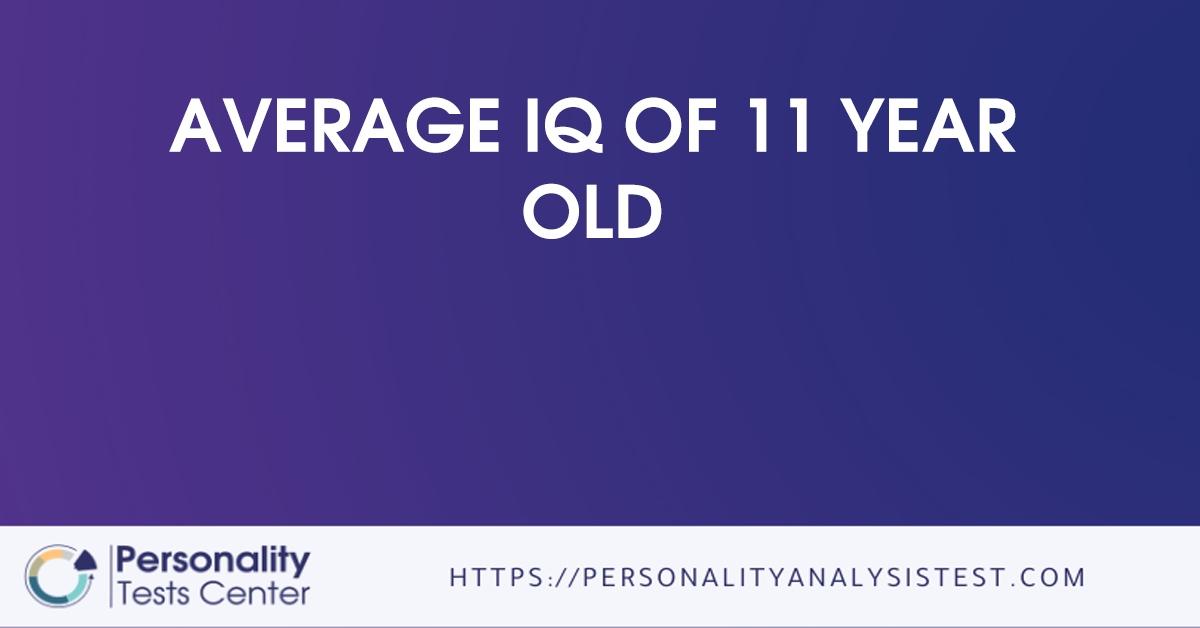 average iq of 11 year old