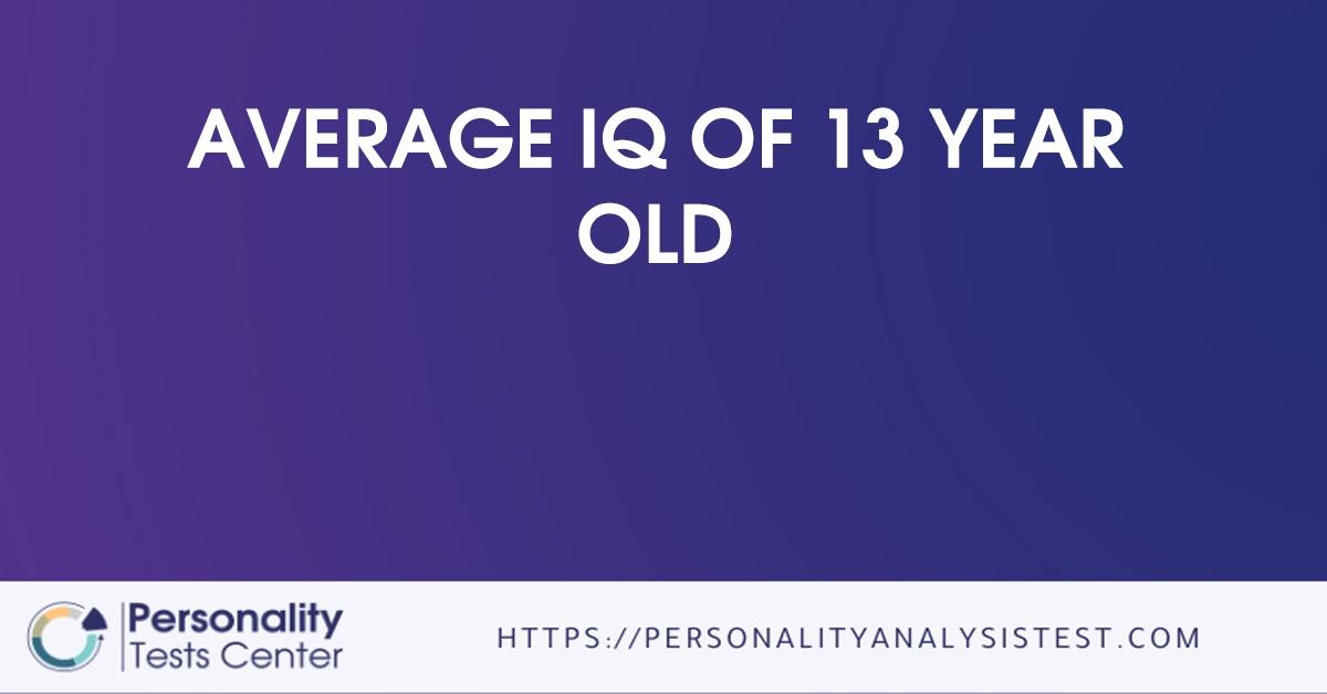 average iq of 13 year old