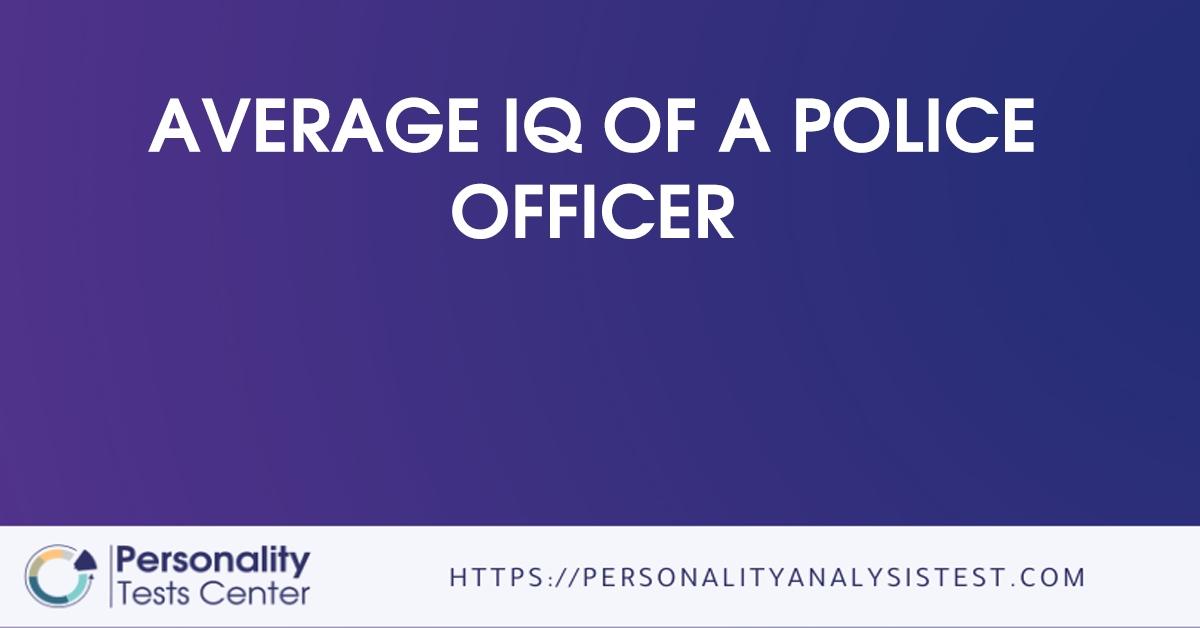 average iq of a police officer