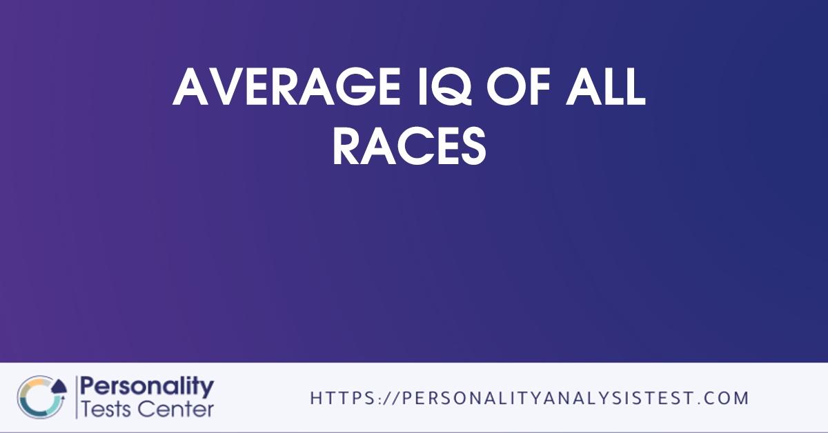 average iq of all races