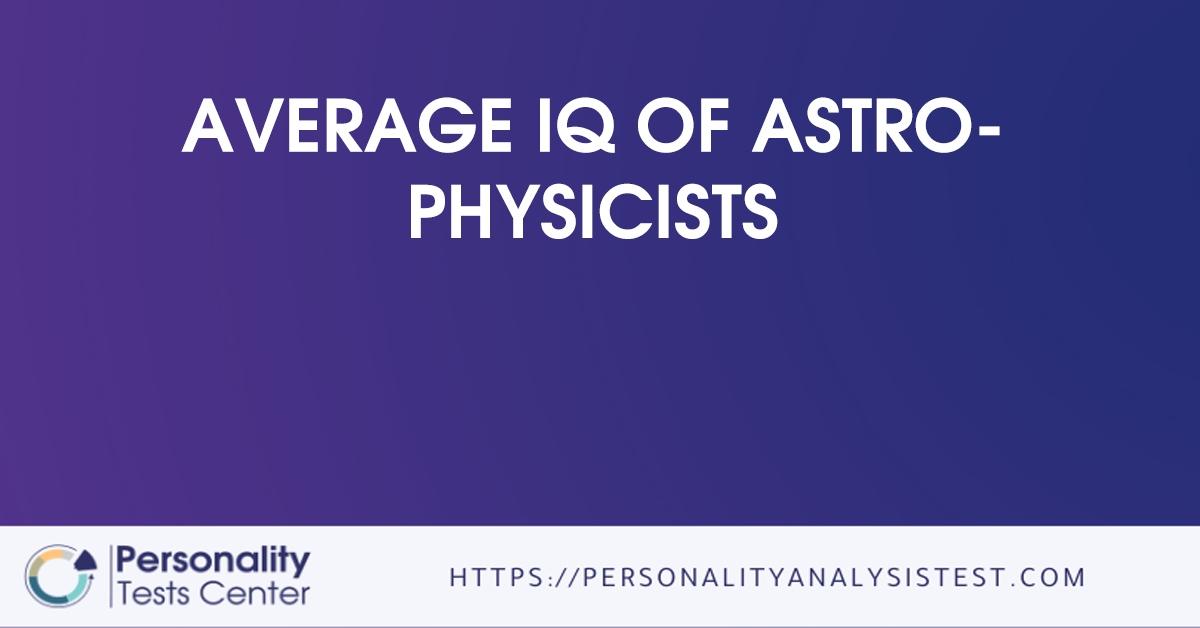 average iq of astrophysicists