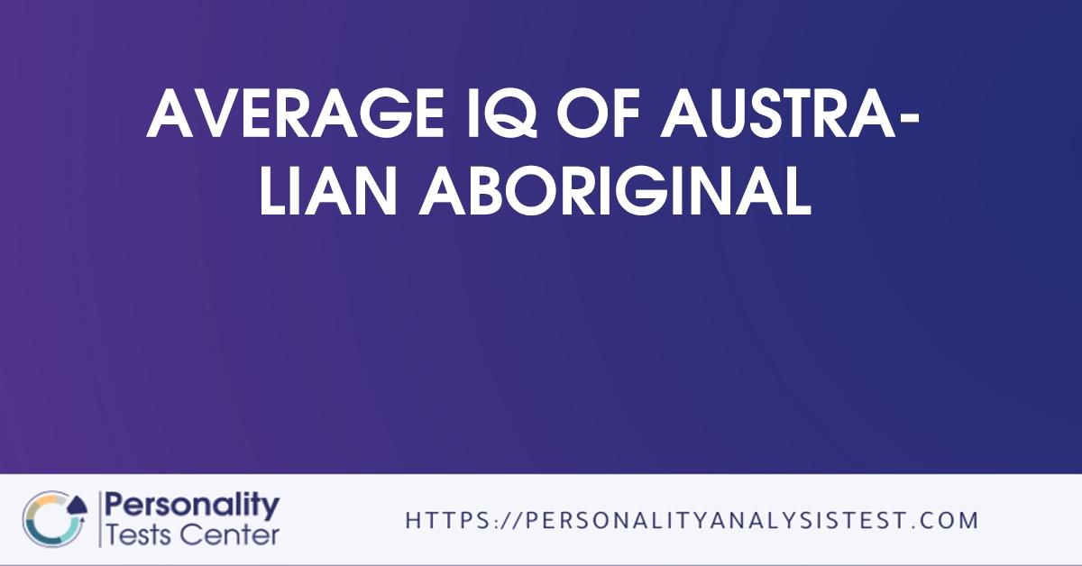 average iq of australian aboriginal