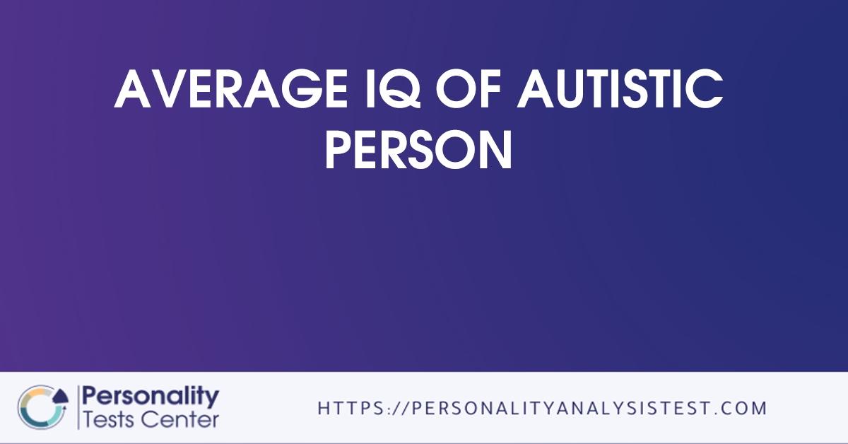 average iq of autistic person