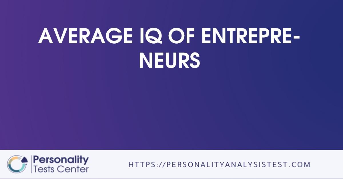 average iq of entrepreneurs