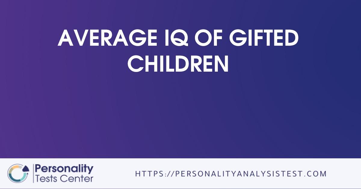 average iq of gifted children
