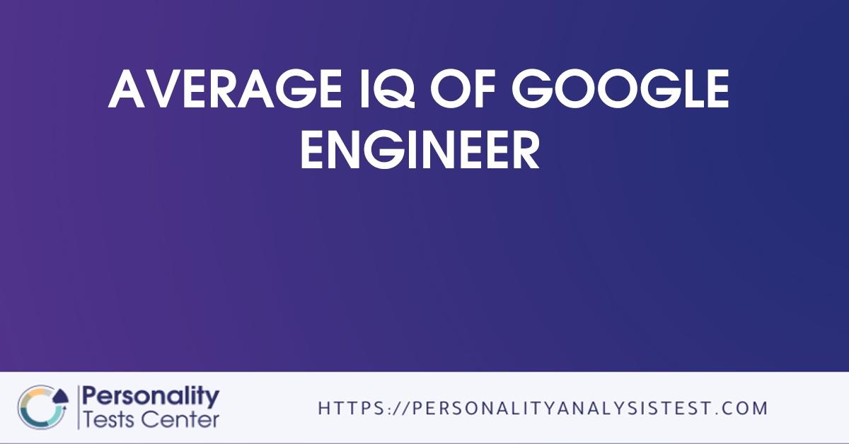 average iq of google engineer