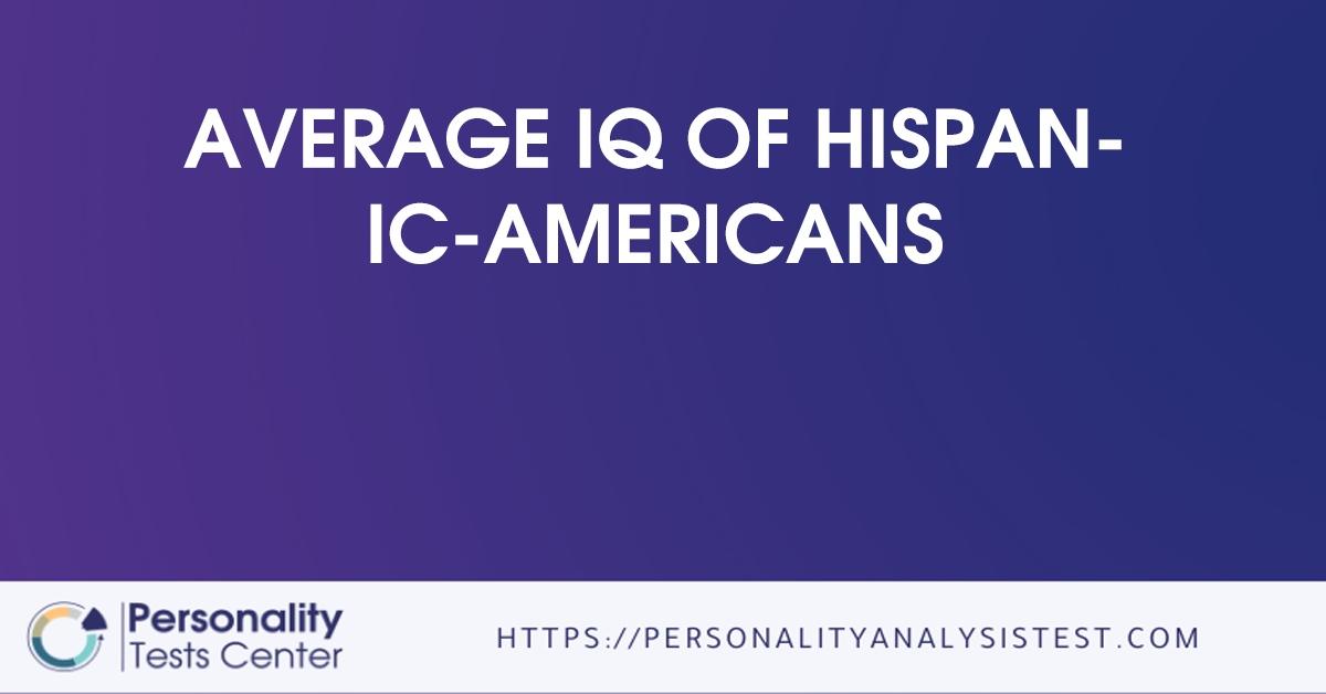 average iq of hispanic americans