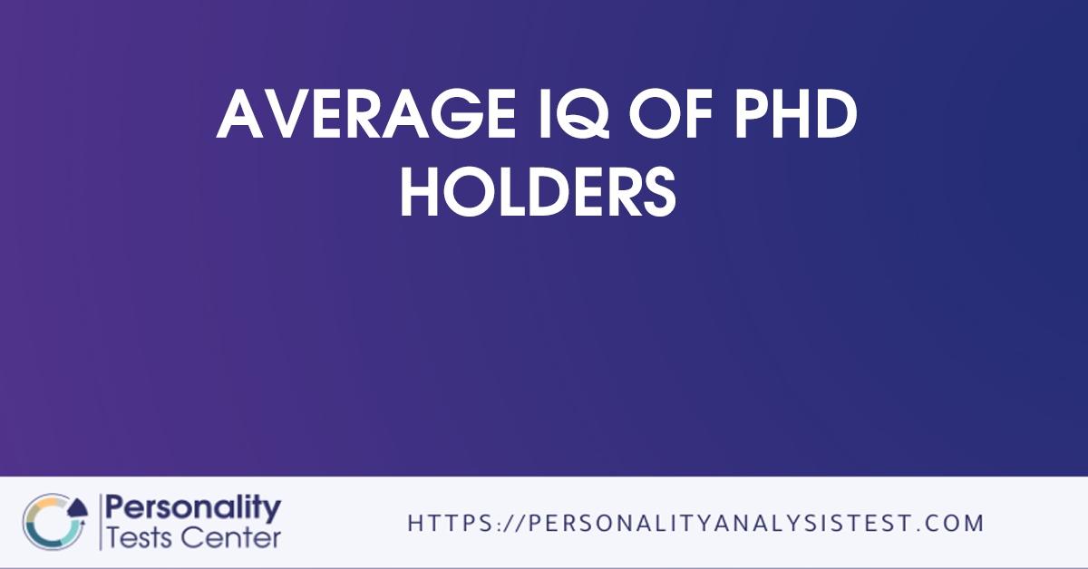 average iq of phd holders