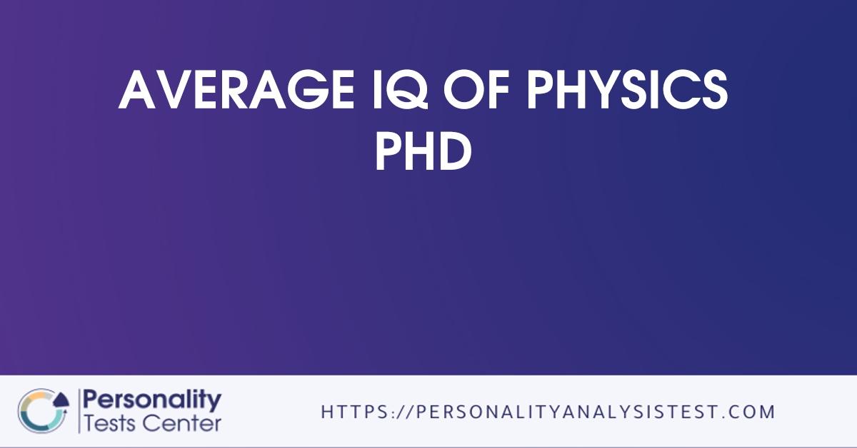 average iq of physics phd