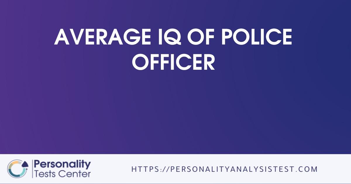 average iq of police officer