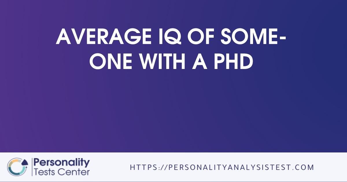 average iq of someone with a phd