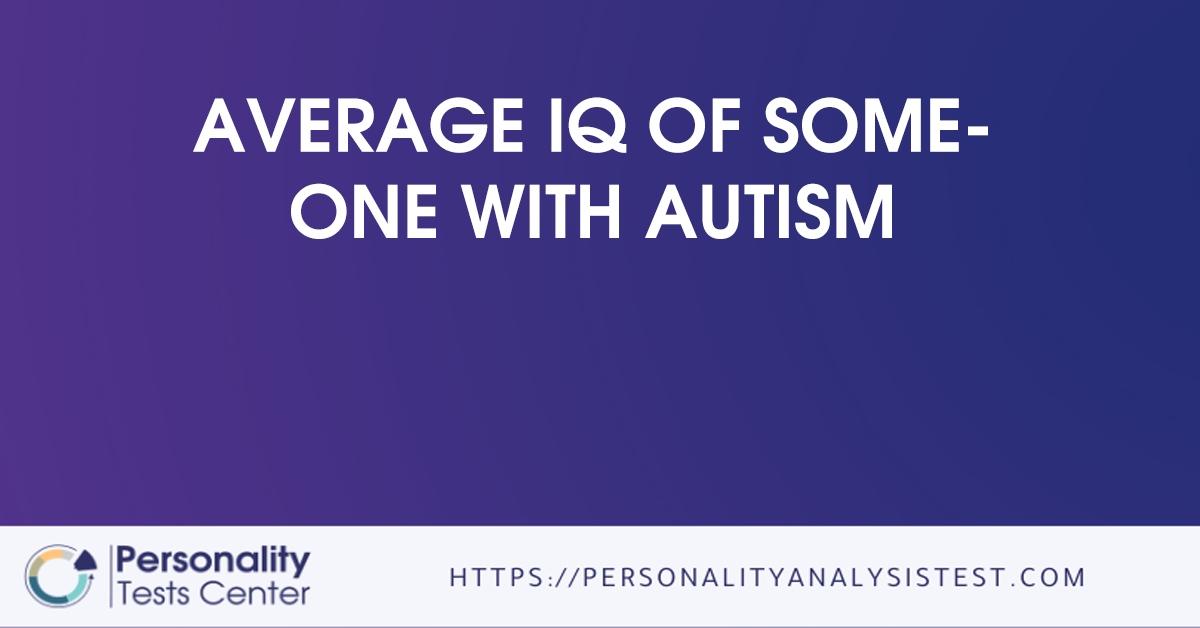 average iq of someone with autism