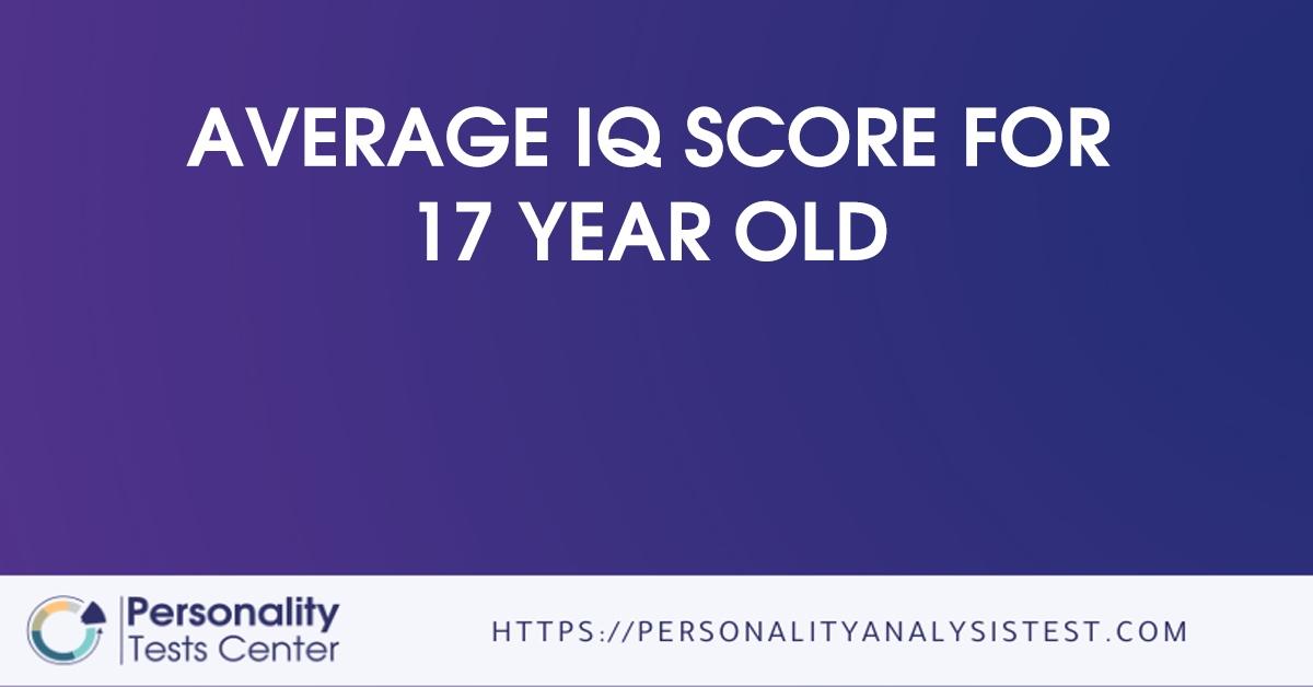 average iq score for 17 year old