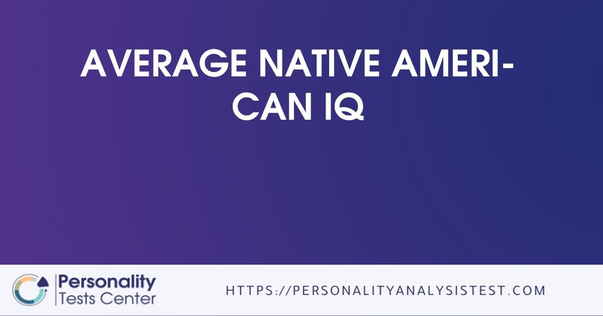 average native american iq