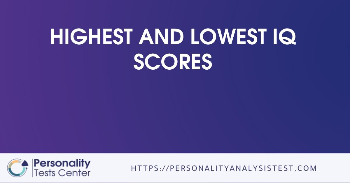 highest and lowest iq scores