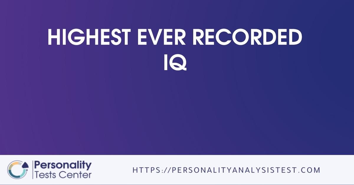 highest ever recorded iq