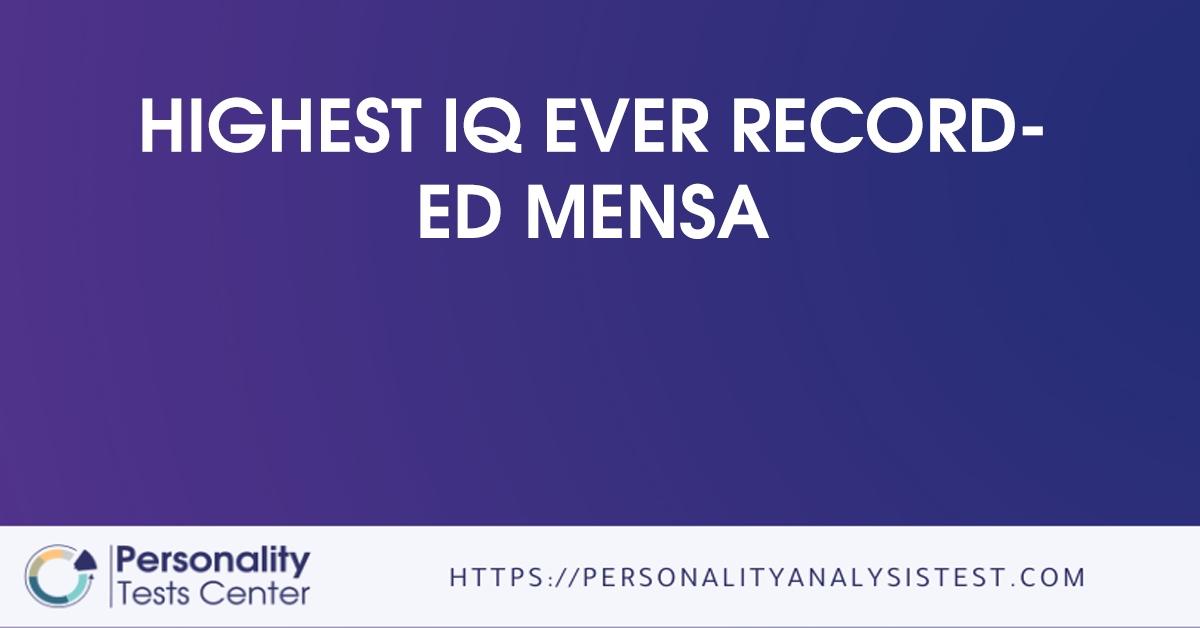 highest iq ever recorded mensa