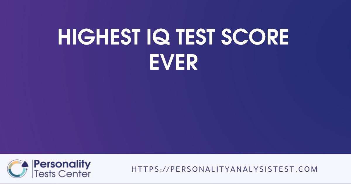highest iq test score ever