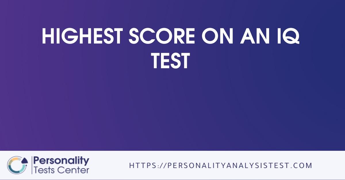 highest score on an iq test