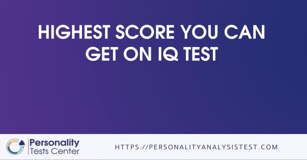 highest-score-you-can-get-on-iq-test-guide