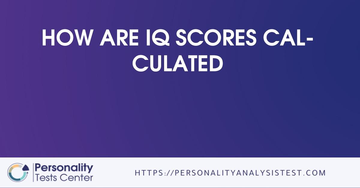 how are iq scores calculated