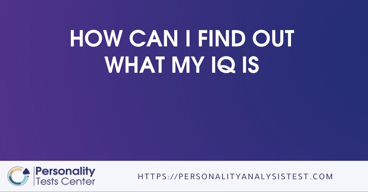 how can i find out what my iq is