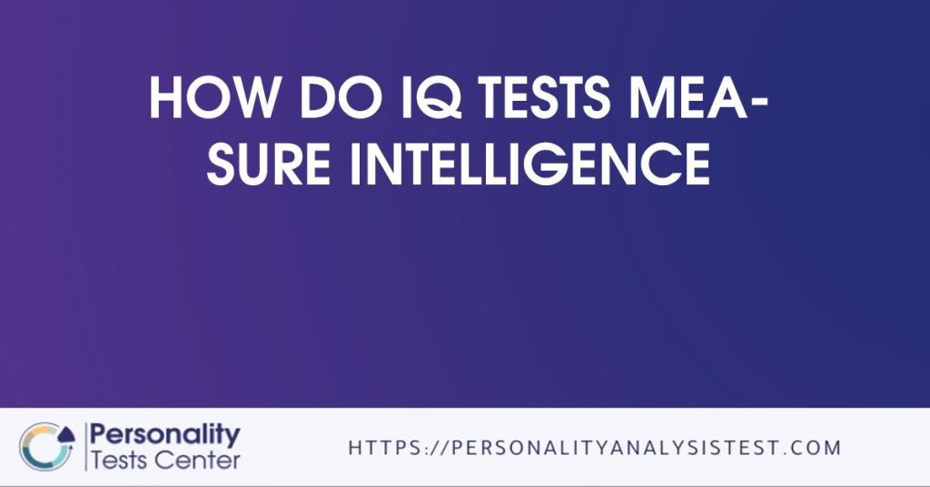 Do Iq Tests Measure Intelligence