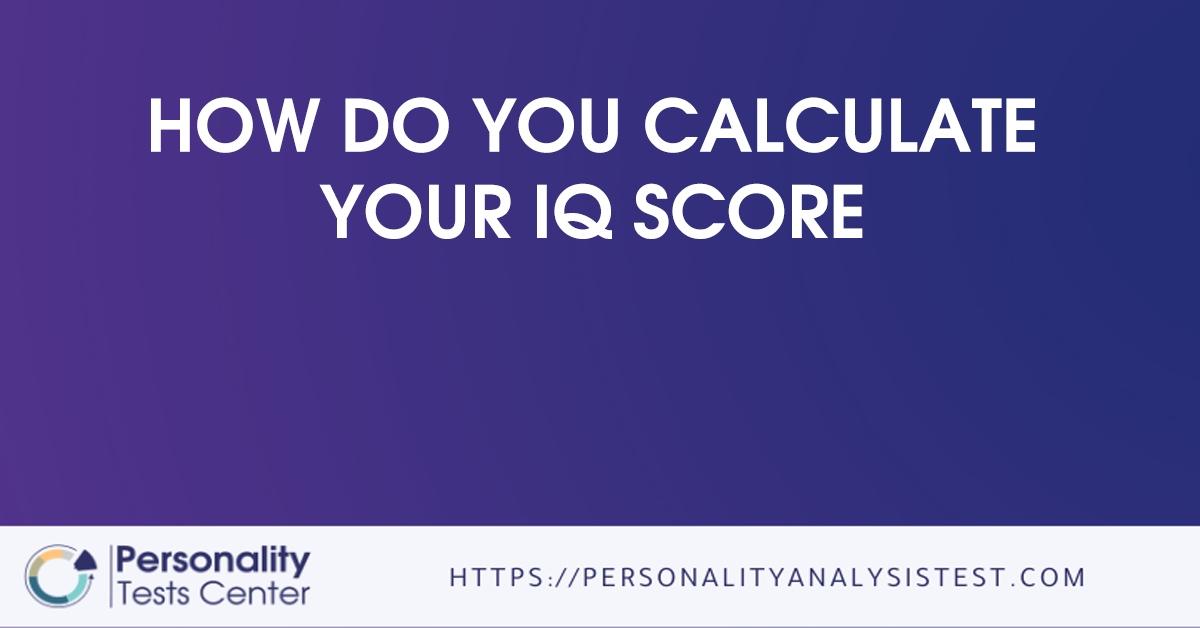 how do you calculate your iq score