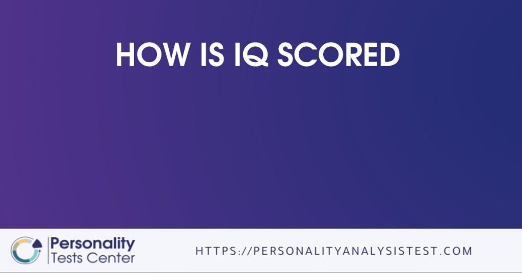 How Is Iq Scored