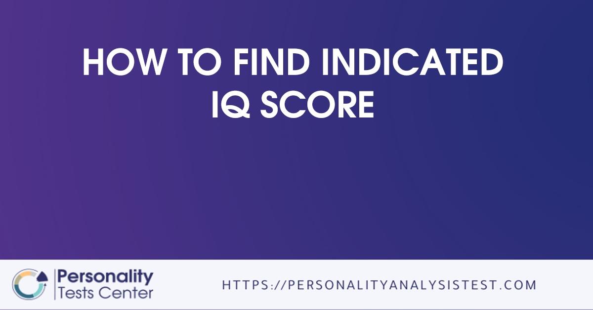 how to find indicated iq score