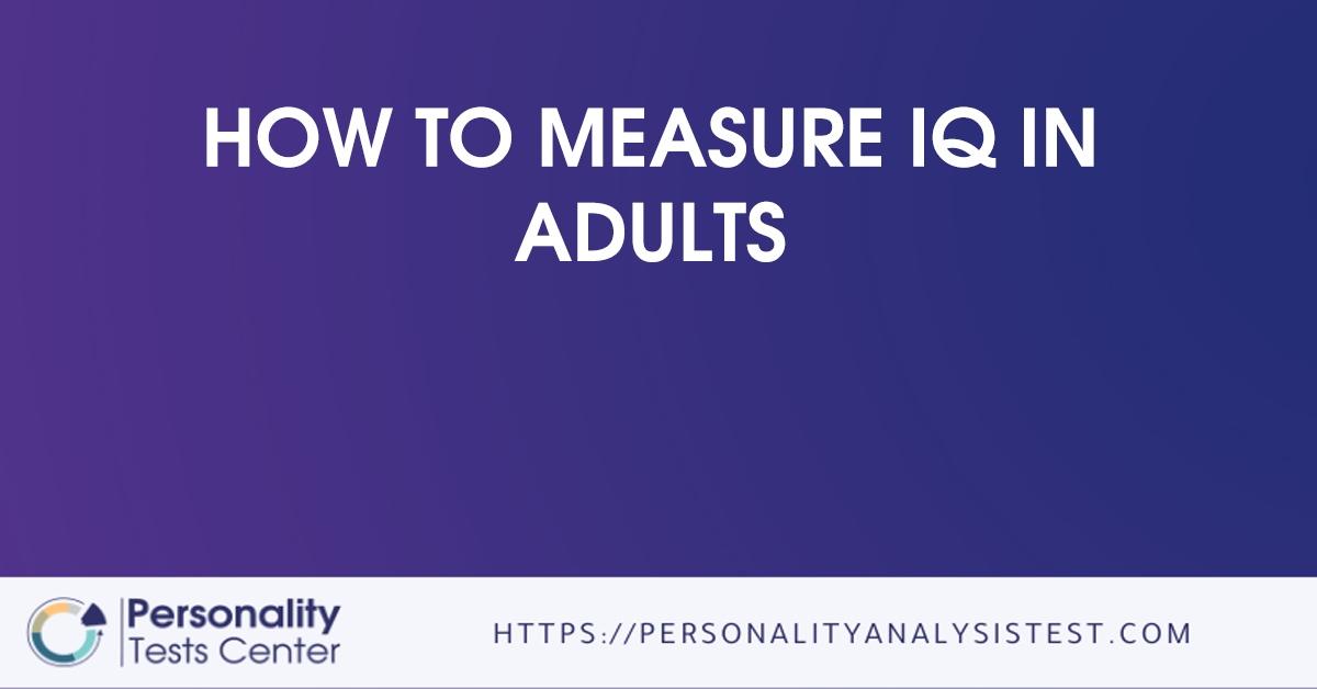 how to measure iq in adults