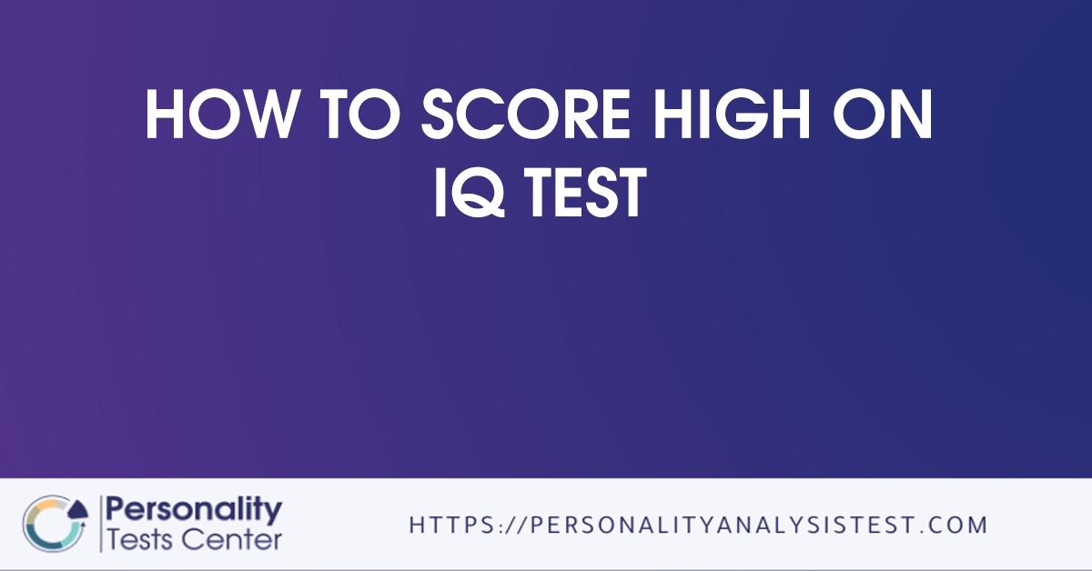 how to score high on iq test