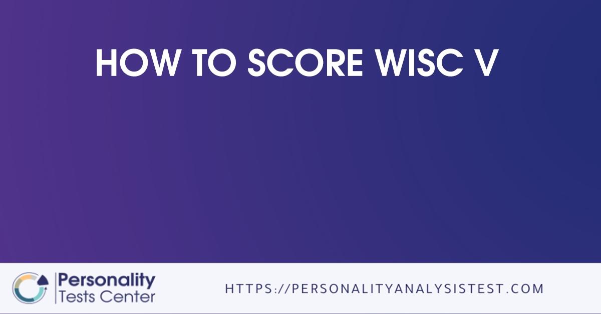 how to score wisc v