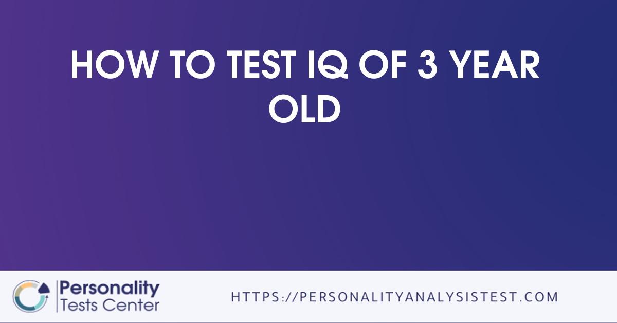 how to test iq of 3 year old