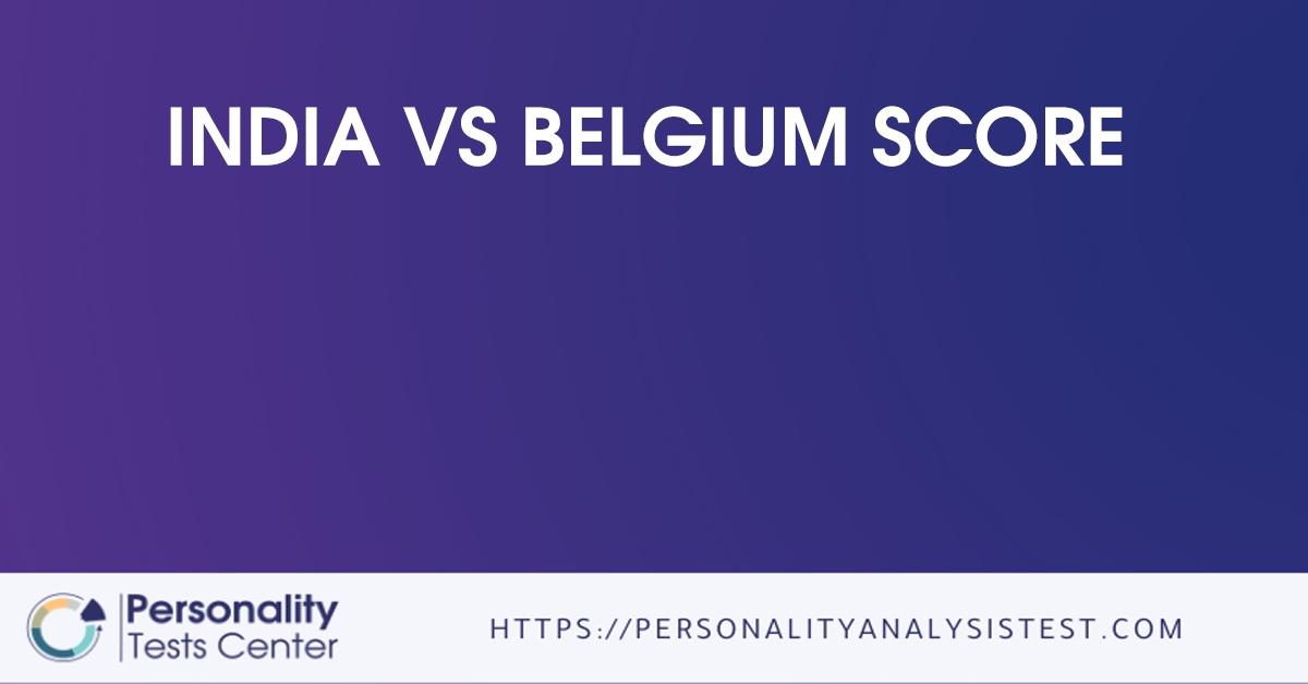 india vs belgium score