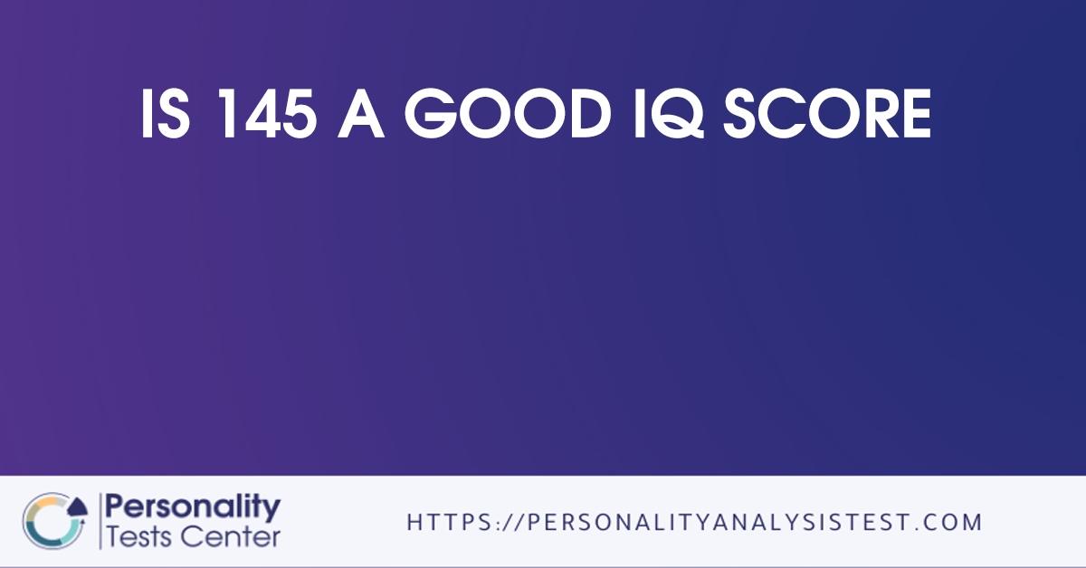 is-145-a-good-iq-score-guide